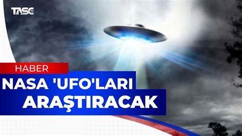 N­A­S­A­ ­U­F­O­’­l­a­r­ı­ ­A­r­a­ş­t­ı­r­a­c­a­k­,­ ­E­r­,­ ­‘­T­a­n­ı­m­l­a­n­a­m­a­y­a­n­ ­H­a­v­a­ ­O­l­a­y­l­a­r­ı­’­